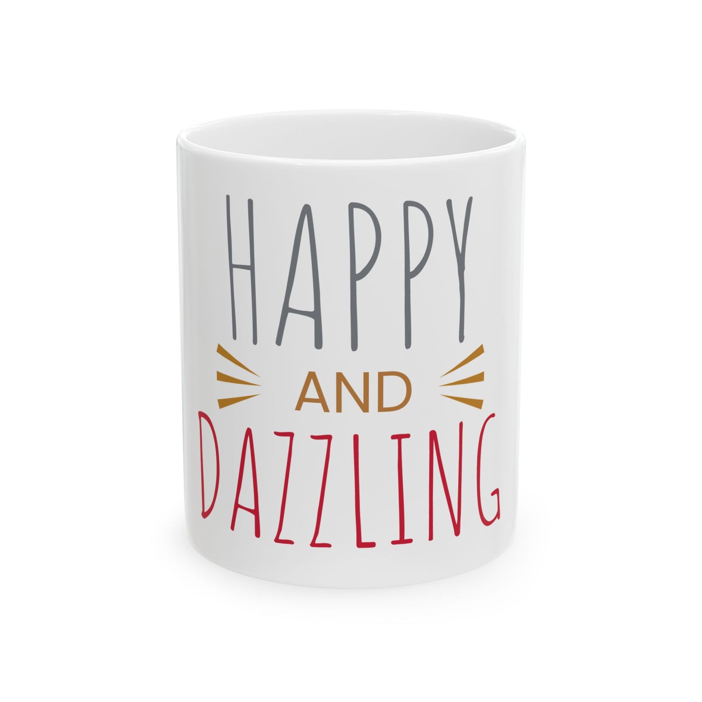 Happy and dazzling Mug, (11oz, 15oz)