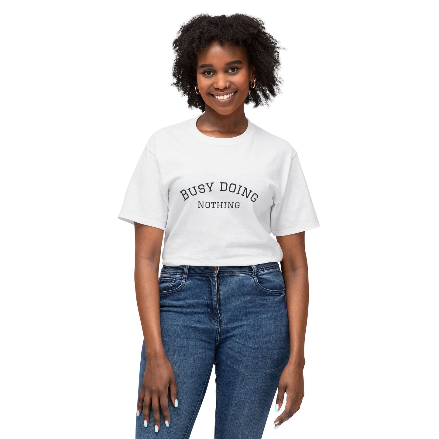 Busy Doing Nothing Unisex HD Cotton T-Shirt - Casual Relaxed Fit