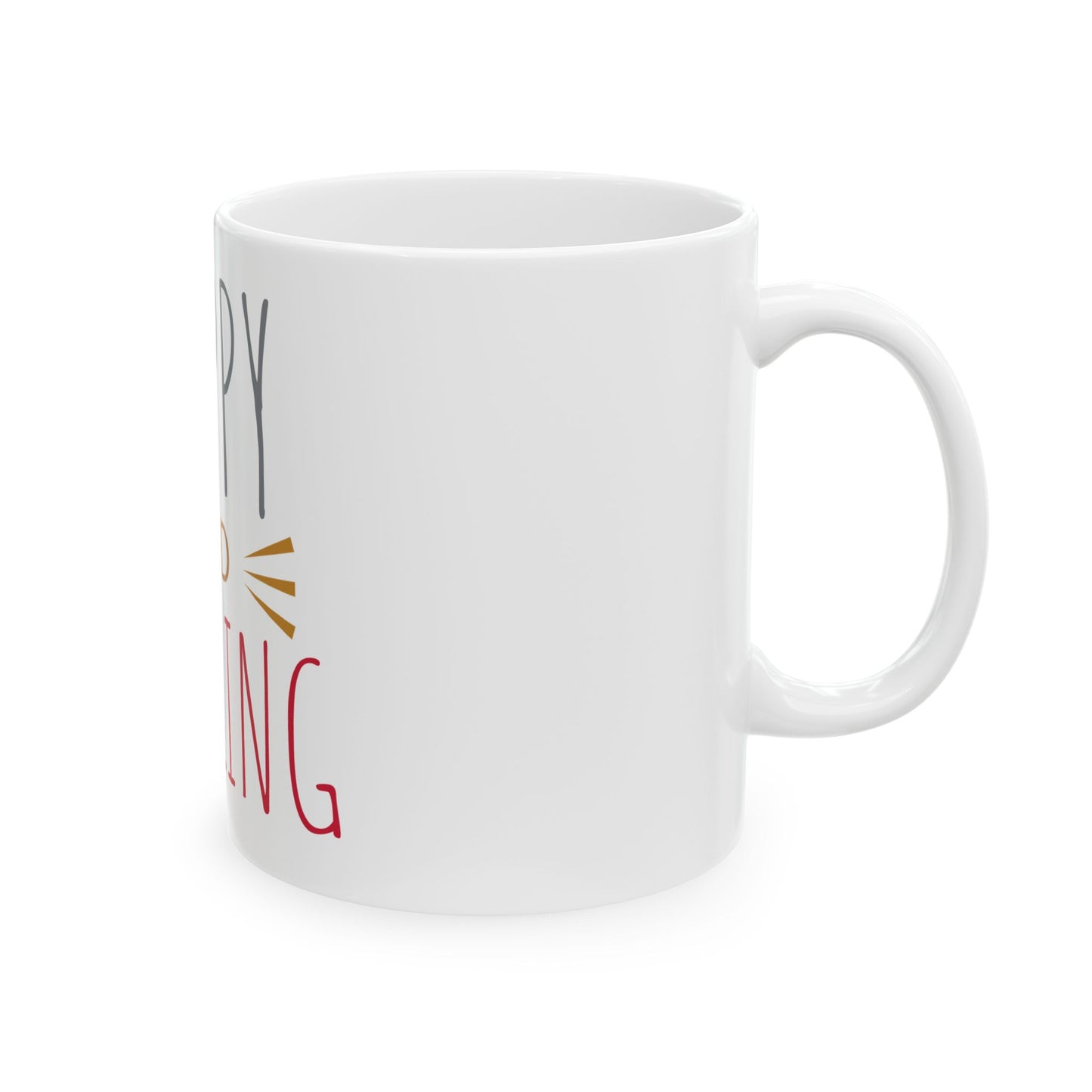 Happy and dazzling Mug, (11oz, 15oz)